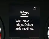Po wymianie oleju świeci się kontrolka oleju. Komunikat "Wlej maks. 1 l oleju. Dalsza jazda możliwa." sugeruje niski poziom.