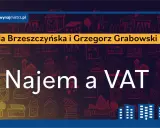 Stella Brzeszczyńska i Grzegorz Grabowski o najmie a VAT. Ilustracja przedstawia domki, symbolizujące najem prywatny i vatowca.
