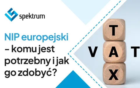 NIP europejski: dla kogo jest potrzebny i jak go zdobyć? Obok kostki z napisem VAT.
