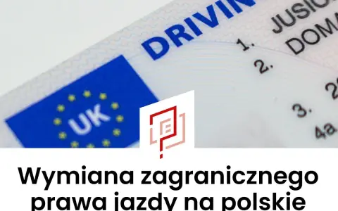 Wymiana zagranicznego prawa jazdy na polskie. Dowiedz się, czy potrzebujesz wymiany i jak uniknąć punktów karnych.