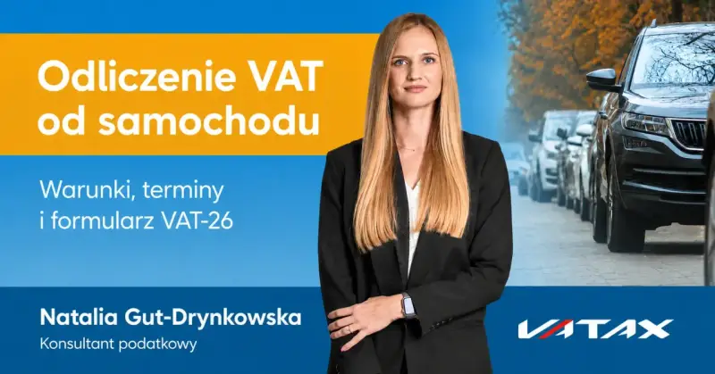 Natalia Gut-Drynkowska wyjaśnia odliczenie VAT od samochodu, warunki i formularz VAT-26. W tle rząd samochodów.